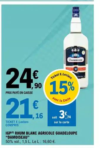 E.Leclerc IGP Rhum Blanc Agricole Guadeloupe Damoiseau offre