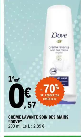 E.Leclerc Creme lavante Soin des mains dove offre
