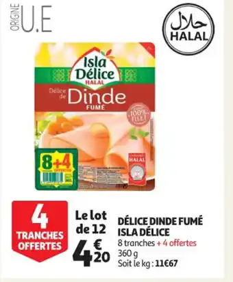Auchan Délice Dinde Fumé Isla Déice offre