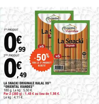 E.Leclerc La snacki originale halal x6 oriental viandes offre