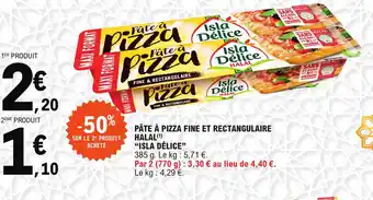 E.Leclerc Pâte à pizza fine et rectangulaire halal isla delice offre