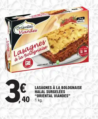 E.Leclerc Lasagnes a la bolognaise halal surgelees oriental viandes offre