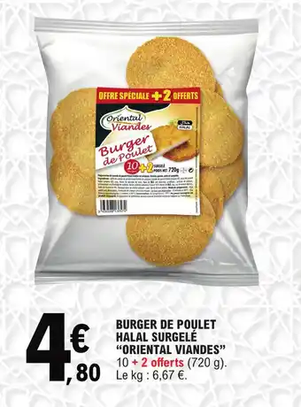 E.Leclerc Burger de poulet halal surgele oriental viandes offre