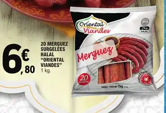 E.Leclerc 20 merguez surgelées halal oriental viandes offre