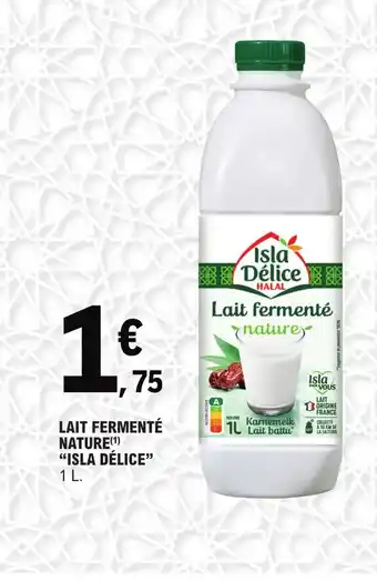 E.Leclerc Lait fermente nature isla delice offre