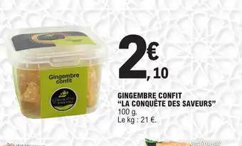 E.Leclerc Gingembre confit la Conquête des saveurs offre