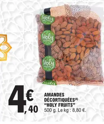 E.Leclerc Amandes décortiquées holy fruits offre