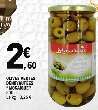 E.Leclerc Olives vertes denoyautees mosaique offre