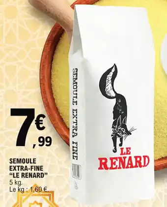 E.Leclerc Semoule extra-fine le renard offre