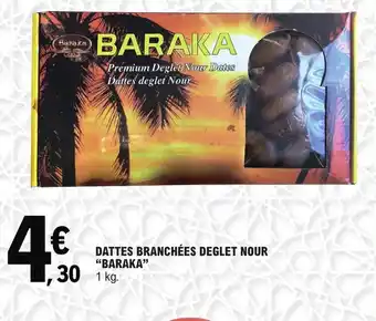 E.Leclerc Dattes branchées deglet nour baraka offre