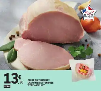 E.Leclerc Carré cuit nature charcuterie lyonnaise "PÈRE ANSELME" offre