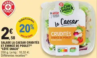 E.Leclerc Salade la caesar crudités et émincé de poulet "CÔTE SNACK" offre