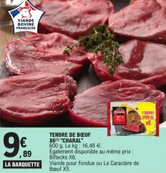 E.Leclerc Tendre de bœuf X6 "CHARAL" offre