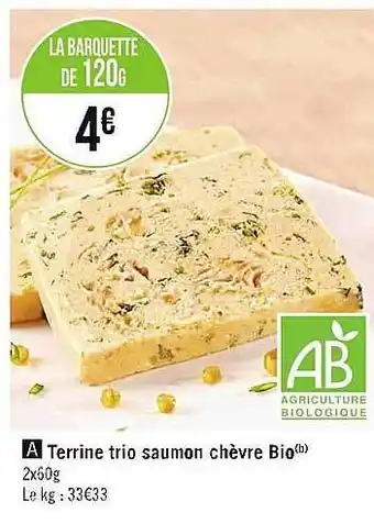 Casino Supermarchés Terrine trio saumon chèvre bio offre