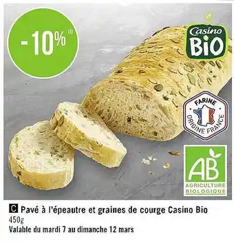 Casino Supermarchés Pavé à l'épeautre et graines de courge casino bio offre