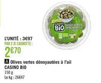 Casino Supermarchés Olives vertes dénoyautées à l'ail casino bio offre