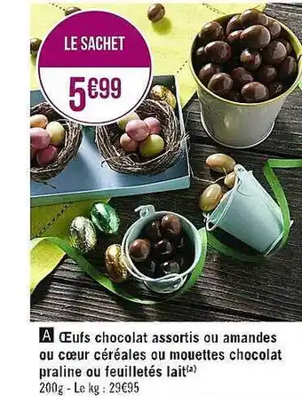 Casino Supermarchés Œufs chocolat assortis ou amandes ou cœur céréales ou mouettes chocolat praline ou feuilletés lait offre