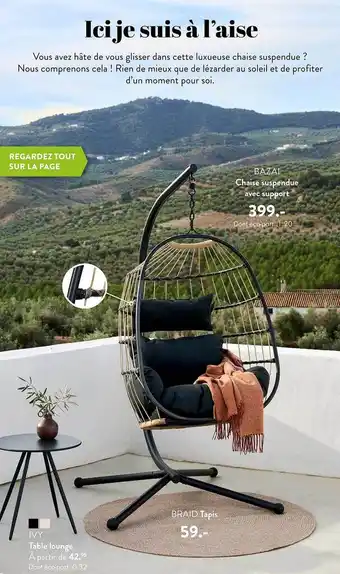 Casa Chaise suspendue avec supports dazai, table lounge ivy, tapis braid offre
