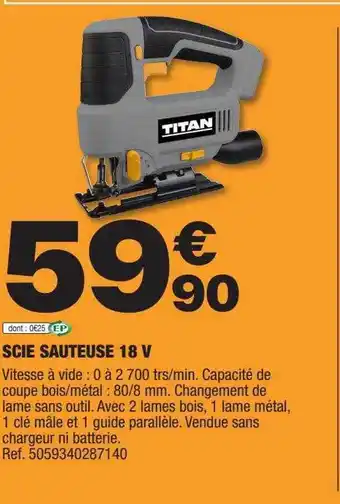 Brico Dépôt Scie sauteuse 18v titan offre
