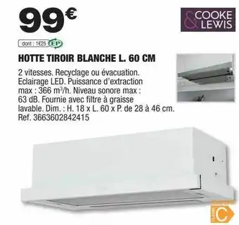 Brico Dépôt Hotte tiroir blanche l. 60 cm cooke & lewis offre