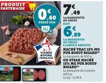 Super U Haché vrac 15% mg pur boeuf bigard ou steak haché 15% mg pur boeuf bigard offre