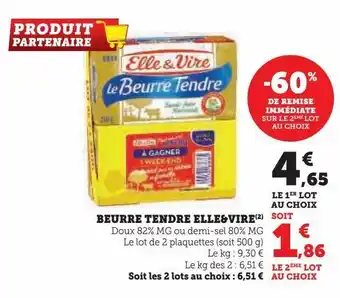 Super U Beurre tendre elle&vire offre