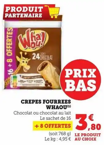 Hyper U Crepes fourrees whaou offre