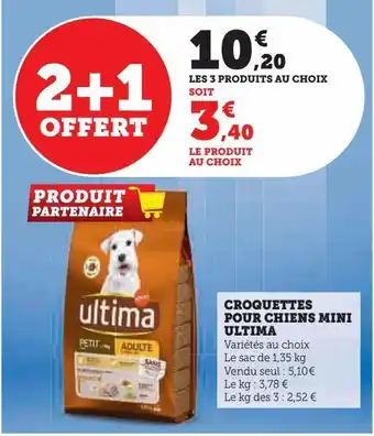 Hyper U Croquettes pour chiens mini ultima offre