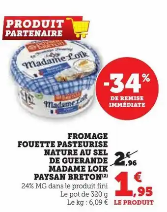 Hyper U Fromage fouette pasteurise nature au sel de guerande madame loik paysan breton offre