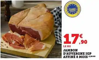 U Express Jambon d'auvergne igp affiné 8 mois offre
