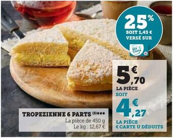 Hyper U Tropezienne 6 parts offre