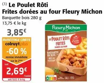 Colruyt Le poulet rôti frites dorées au four fleury michon offre