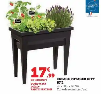Super U Espace potager city 57 l offre