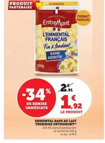 Super U Emmental Rape au Lait Thermise Entremont offre