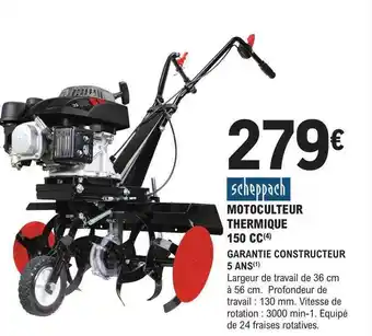 E.Leclerc Brico Motoculteur thermique 150 cc scheppach offre