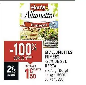 Spar Allumettes fumées -25% de sel herta offre
