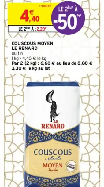 Intermarché Couscous Moyen Le Renard offre