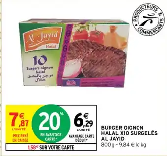 Intermarché Burger Oignon Halal X10 Surgelès Al jayid offre