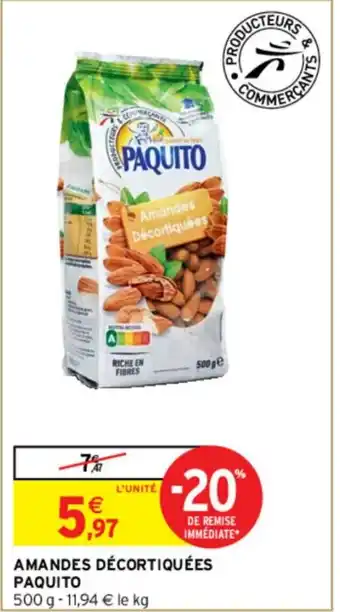 Intermarché Amandes Dècortiquèes Paquito offre