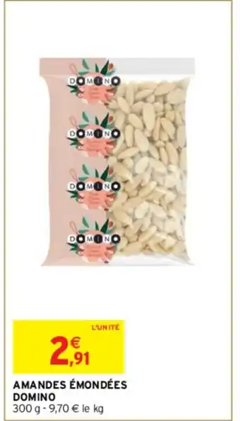 Intermarché Amandes èmondèes Domino offre