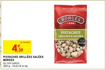 Intermarché Pistaches Grillèes Salèes Borges offre