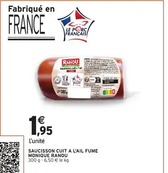 Intermarché Saucisson Cuit A L'ail Fume Monioque Ranaou offre