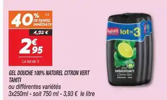 Netto Gel douche 100% naturel citron vert tahiti offre