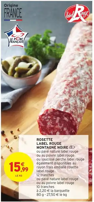 Intermarché Rosette label Rouge Montage Noire offre