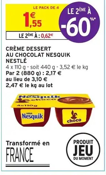 Intermarché Crème Dessert Au Chocolat Nesquik Nestlè offre