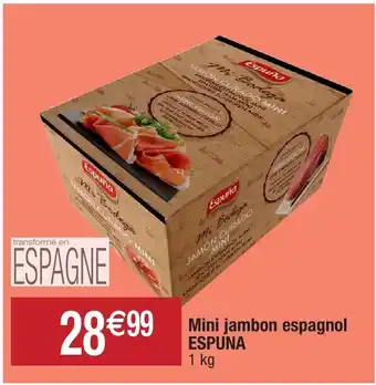 Mini jambon espagnol espuna