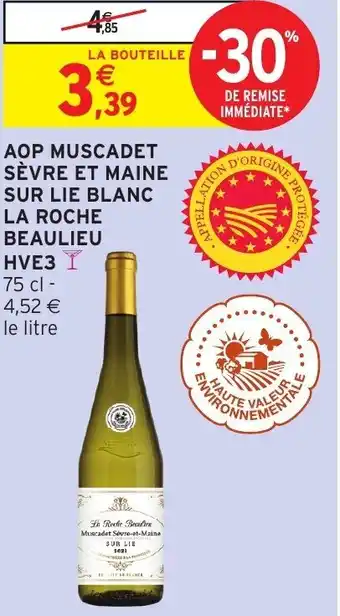 Intermarché AOP Muscadet Sèvre Et Maine Sur Lie Blanc La Roche Beaulieu HVE3 offre