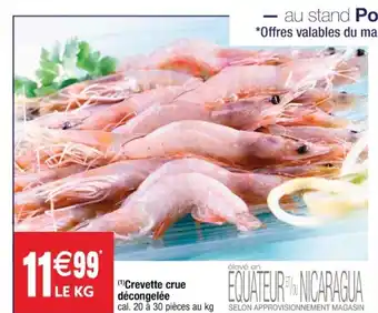 Cora x Carrefour Crevette crue décongelée offre