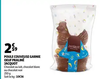 Auchan Poule Couveuse Garnie Oeuf Praliné Jacquot offre