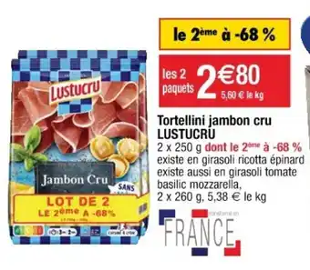 Cora x Carrefour Tortellini jambon cru offre